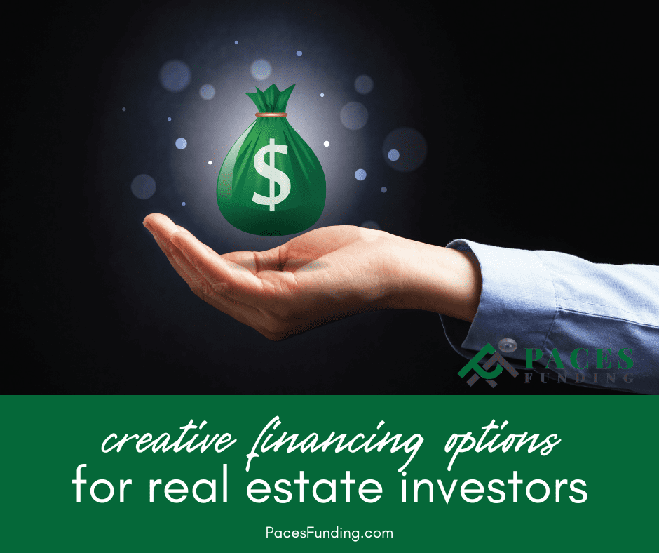 Creative Financing Options for Real Estate Investors