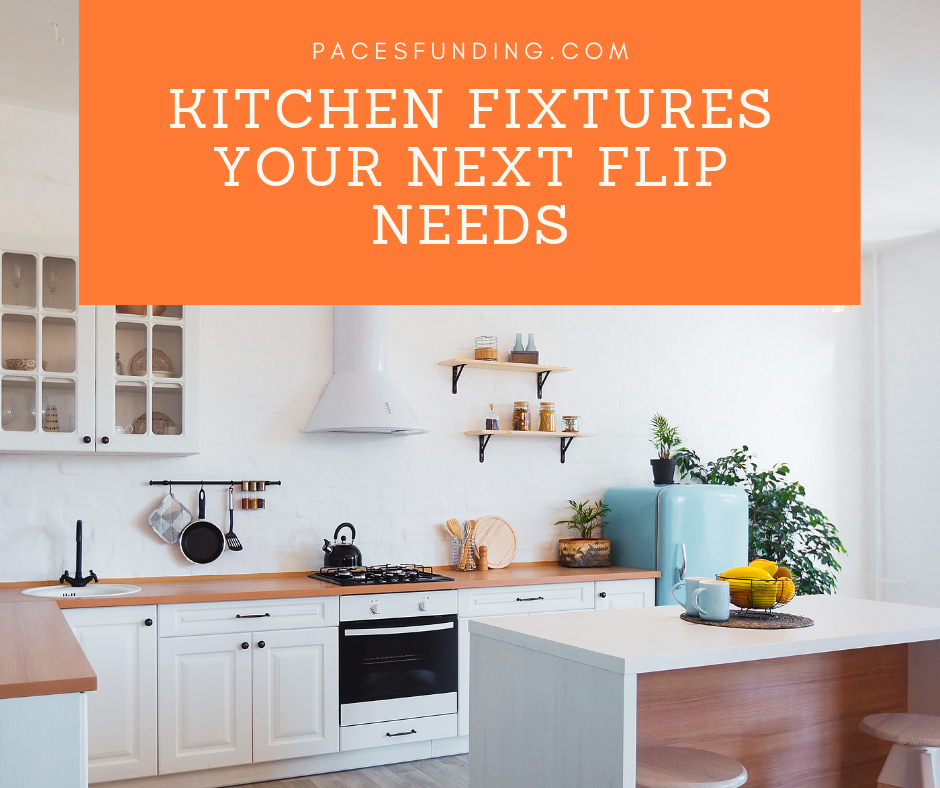 3 Kitchen Fixtures Your Next Flip Needs