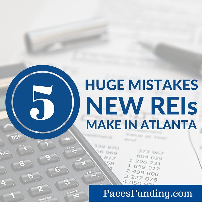 5 Mistakes New REIs Make in Atlanta - Atlanta Hard Money