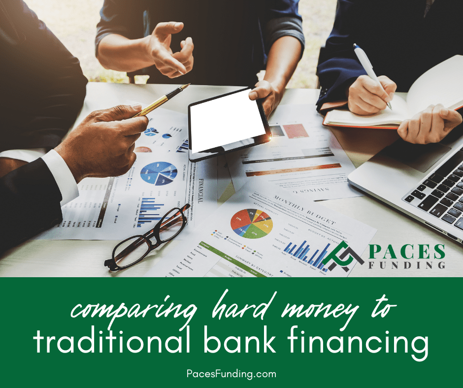 Comparing Hard Money Loans with Traditional Bank Financing