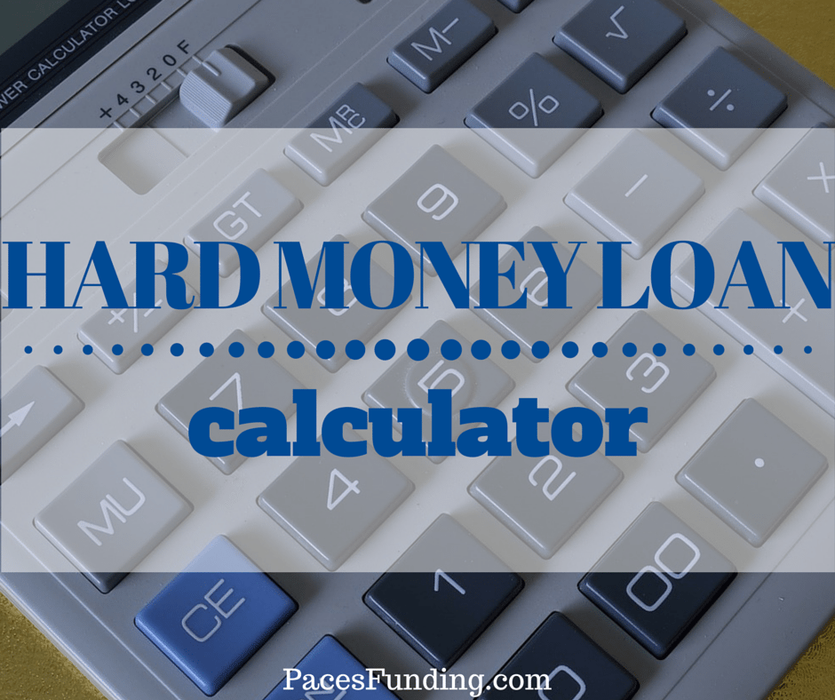 Hard Money Loan Calculator - Paces Funding, Atlanta, GA