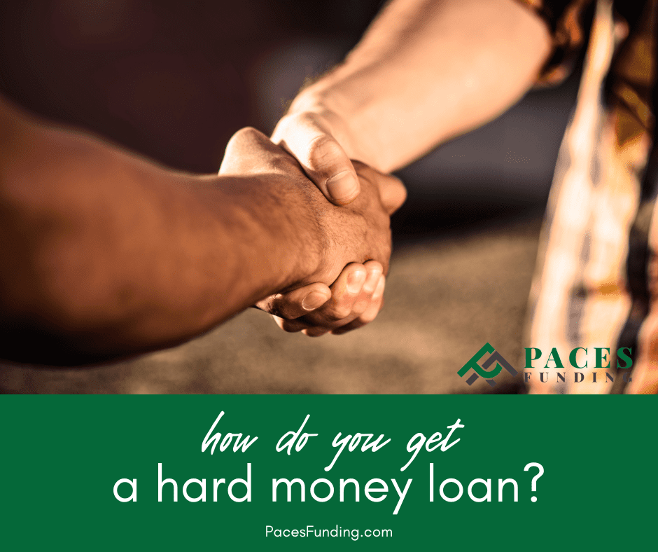 How Do You Get a Hard Money Loan