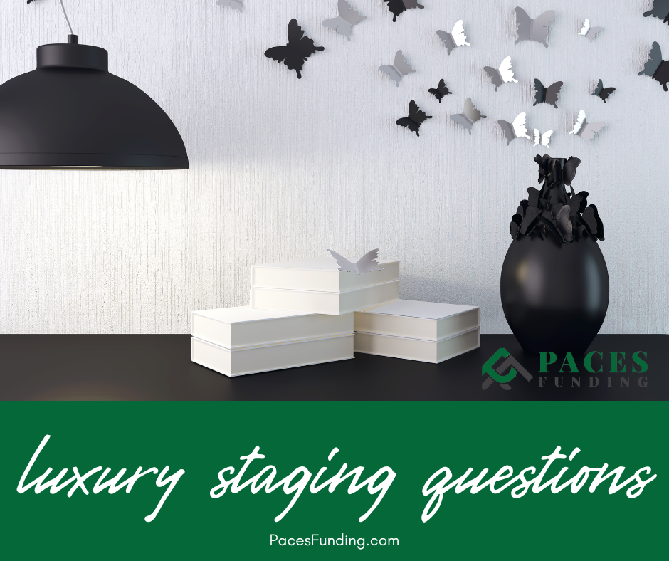 Luxury Staging Questions