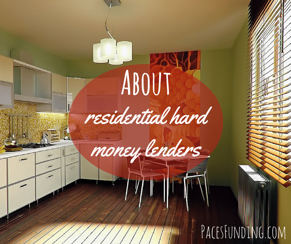 Residential Hard Money Lenders: What You Need to Know