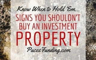 Signs You Shouldn't Buy an Investment Property - Paces Funding, Atlanta Hard Money