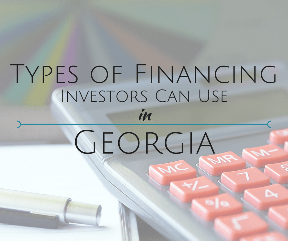 Types of Financing Investors Can Use in Georgia - Atlanta Hard Money Loans