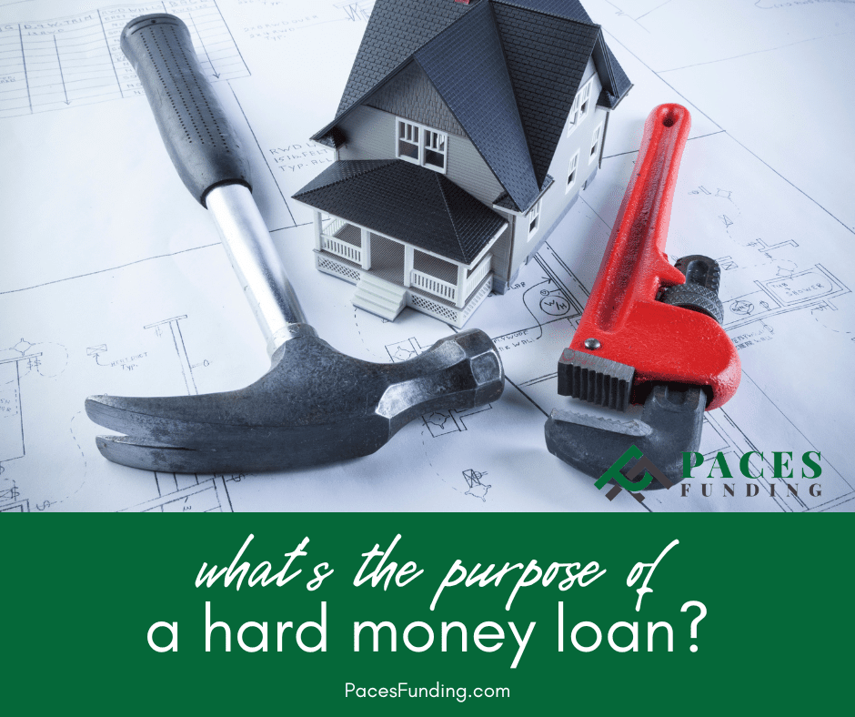 Whats the Purpose of a Hard Money Loan
