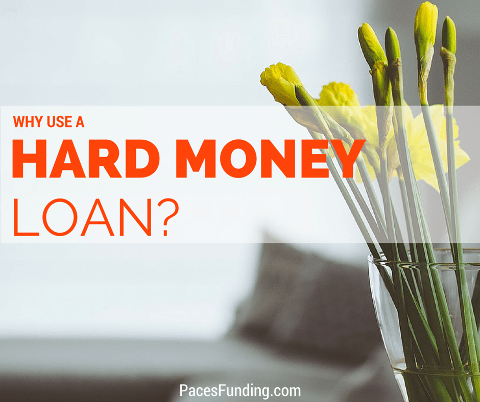 Why Use a Hard Money Loan?