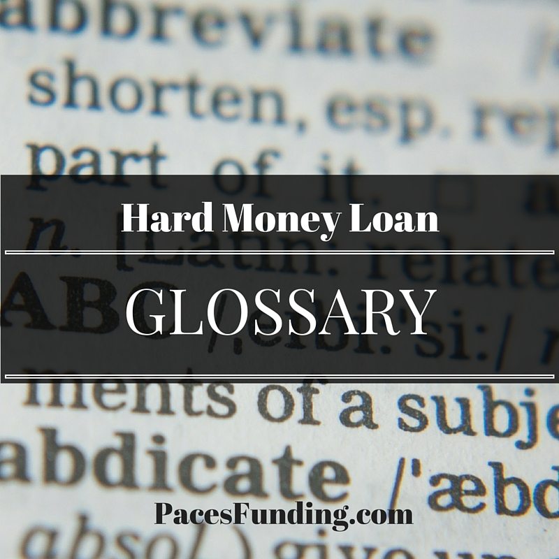 Hard Money Loan Glossary