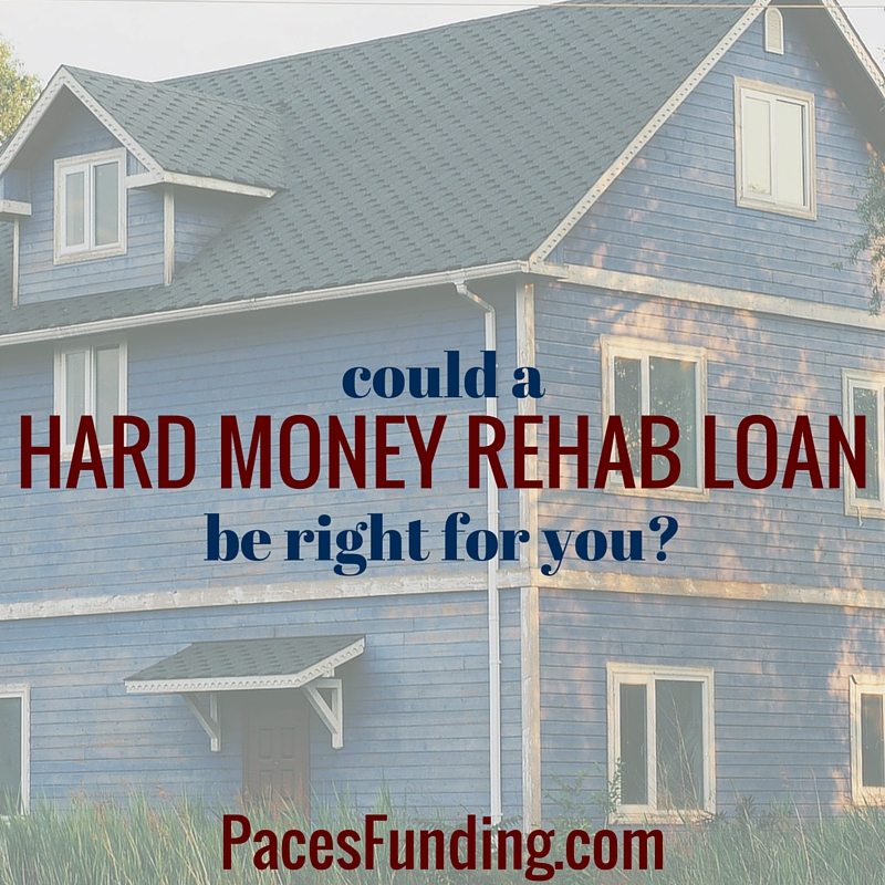 Could a Hard Money Rehab Loan Be Right for You